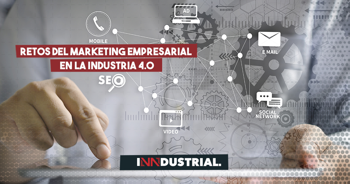 Marketing empresarial en la industria 4.0